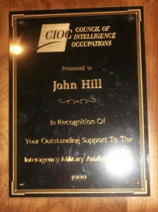 Council of Intelligence Occupations ~ Presented to John Hill ~ In Recognition of Your Outstanding Support To The Interagency Military Analysis Course 1999